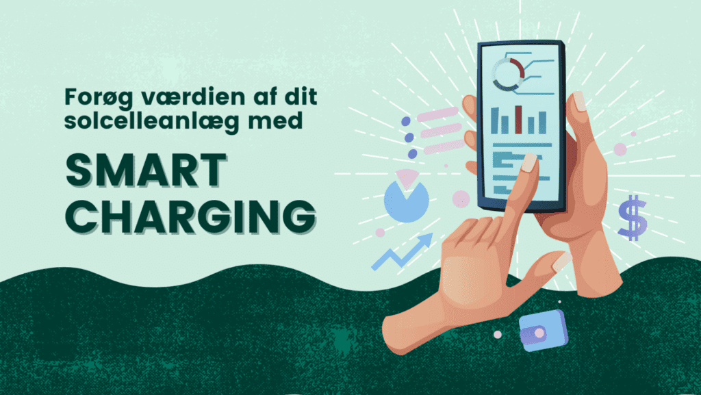 Har du det afkast, du forventer fra dit solcelleanlæg? Optimer dit afkast med Smart Charging.