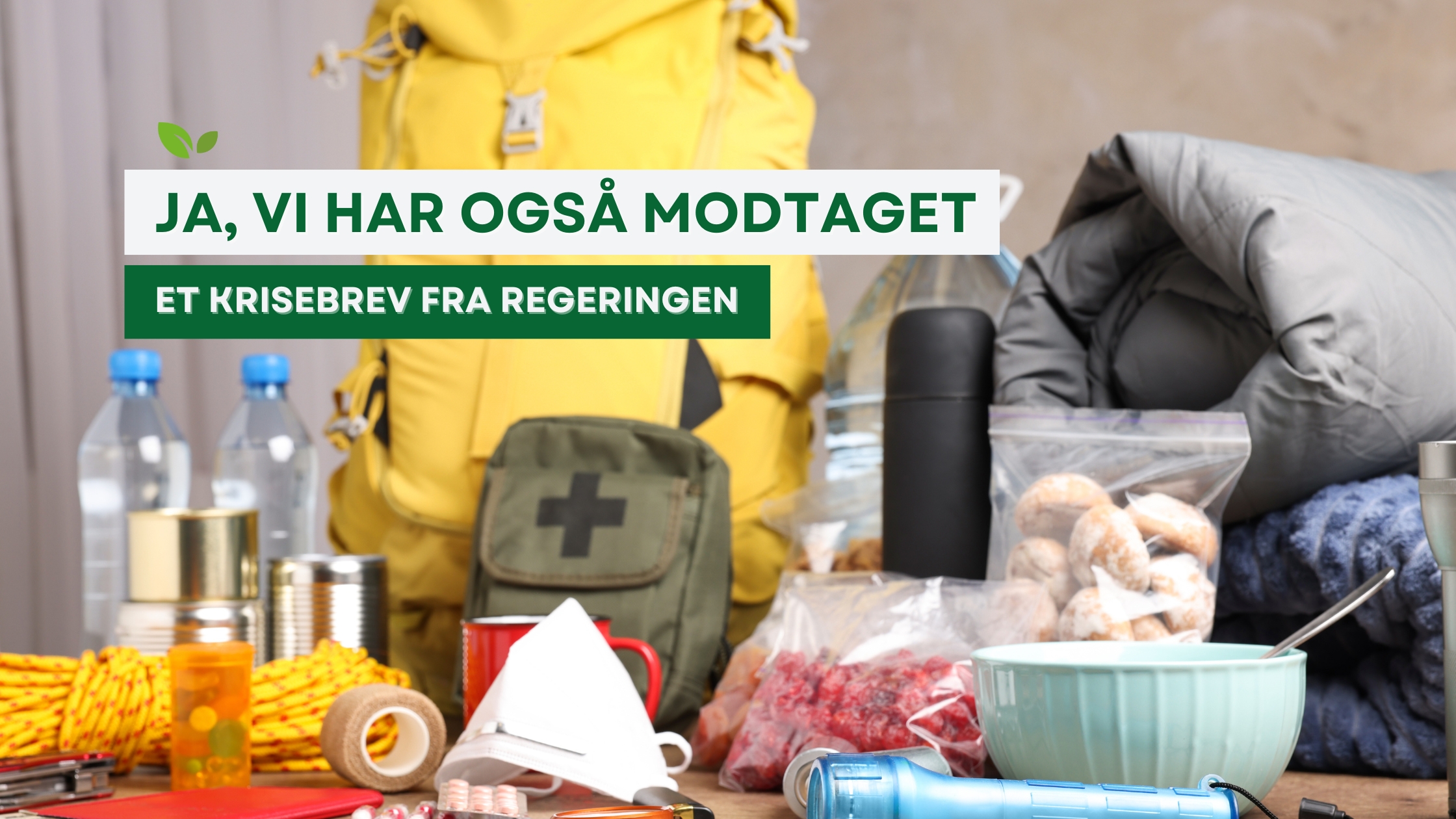 Ja, vi har også modtaget et krisebrev fra regeringen